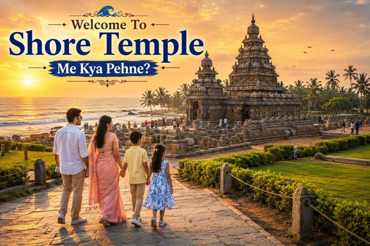 Shore Temple Me Kya Pehne
