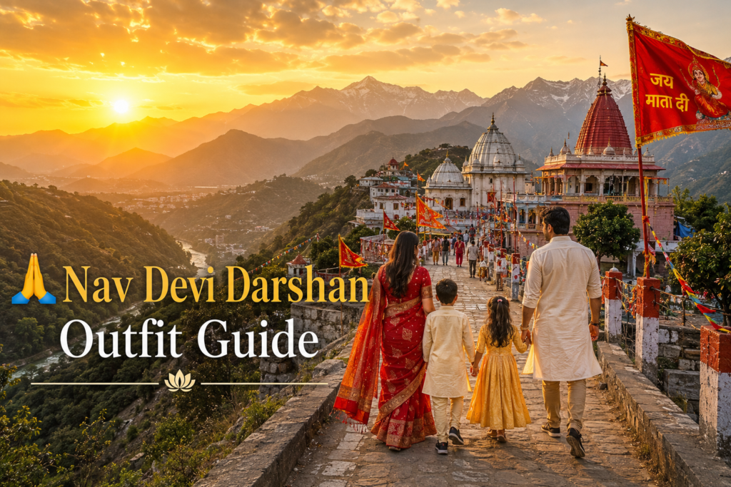 Family Pilgrimage Outfit Ideas and Navratri Yatra Outfit Guide